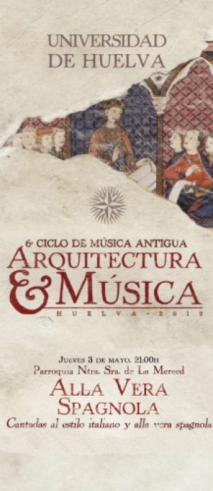 6º CICLO DE MÚSICA ANTIGUA “ARQUITECTURA Y MÚSICA” 2012