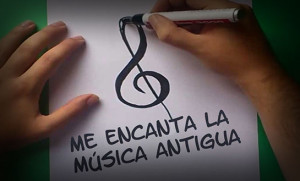 Hablemos de MÚSICA ANTIGUA, en mayúsculas