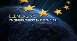 Nace «Eeemerging» un proyecto Europeo para promocionar conjuntos de Música Antigua