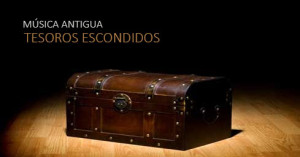 Tesoros de música antigua escondidos