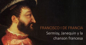 Sermisy, Janequin y la chanson francesa