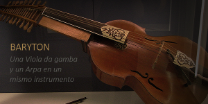 Así suena un BARYTON, una combinación de Viola da Gamba y Arpa