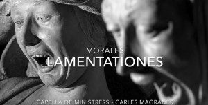 LAMENTACIONES – Cristóbal de Morales