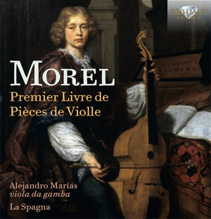 La Spagna graba el Primer Libro de piezas para viola da gamba de Jacques Morel