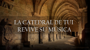 Presentación y conciertos de las ediciones del Libro III de Polifonía y el Libro de Órgano de la catedral de Tui