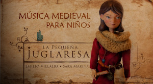 La Pequeña Juglaresa «Aventuras musicales en la Edad Media»