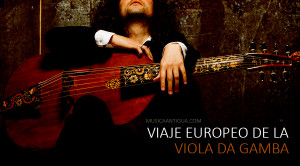 VIAJE EUROPEO DE LA VIOLA DA GAMBA