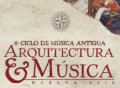 6º CICLO DE MÚSICA ANTIGUA “ARQUITECTURA Y MÚSICA” 2012