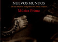 NUEVOS MUNDOS, De las músicas indígenas al Códice Trujillo