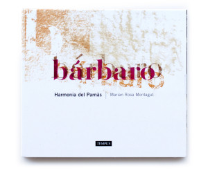 «BÁRBARO», el nuevo CD de Harmonía del Parnàs