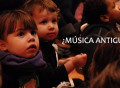 Quiero llevar a los niños a un concierto de Música Antigua ¿les gustará?