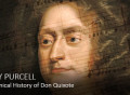 Cuando Henry Purcell le puso música al Quijote