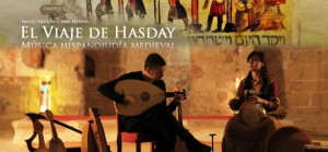 El Viaje de Hasday: música hispano judía medieval