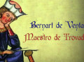 Bernart de Ventadorn, maestro de trovadores