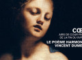 Le Poème Harmonique -”Coeur. Airs de cour français de la fin du XVIe siècle”