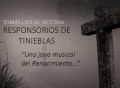 «Calificar los Responsorios de Tinieblas como joya musical del Renacimiento no es suficiente»