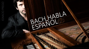 Las Suites Francesas de Bach interpretadas por Ignacio Prego