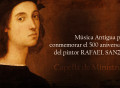Música Antigua para conmemorar el 500 aniversario del pintor Rafael