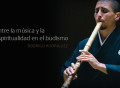 The Enlightenment Flute of Buddha (Shakuhachi Meditation) por el maestro Rodrigo Rodríguez