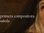 Gracia Baptista, la primera compositora española