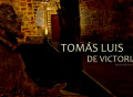 La misa de batalla de Tomás Luis de Victoria