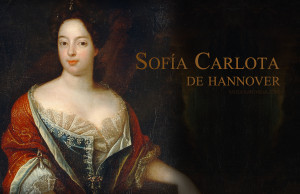Sofía Carlota de Hannover, reina, música y mecenas de compositores
