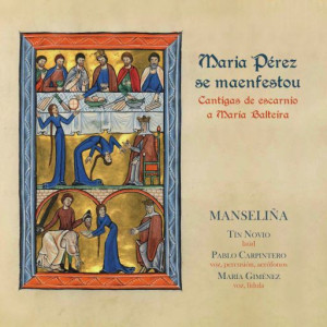 Manseliña y las cantigas de escarnio sobre la soldadeira María Pérez Balteira