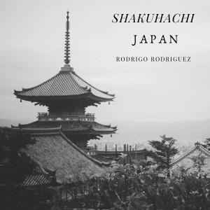 El nuevo disco de Rodrigo Rodríguez: Shakuhachi – Japan