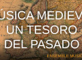 «Sones Medievales», un recorrido por la música medieval