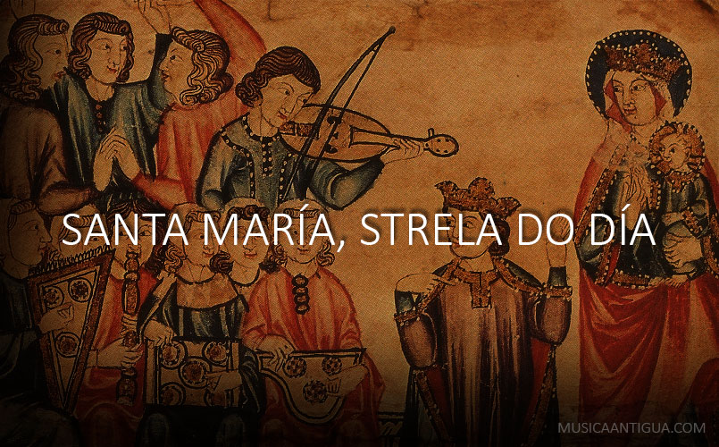 Santa Maria Strela Do Dia, Cantigas de Santa Maria